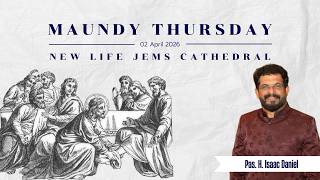 🔴LIVE -  maundy Thursday | holy communion | Live | Pas. H Isaac Daniel | 02/04/2026