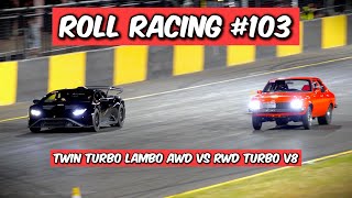 Roll Racing 103 - 1200hp+ Evo’s, 1800hp+ GTR’s and 2000hp Supercars