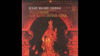 The Roger Wagner Chorale - Vivaldi's Gloria / Peeters' Entrata Festiva (Full Album)