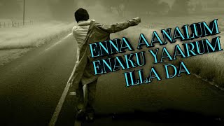 Enna_Aanalum_enaku_yaarum whatsapp status