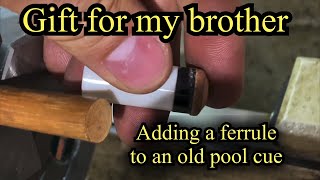 Putting a ferrule on an old pool cue for my brother.