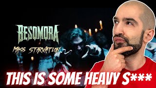 Besomora Mass Starvation REACTION