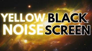 Yellow Noise Black Screen | 12 Hour Static Noise for Sleep
