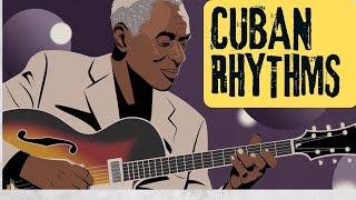 🔥 Cuban Rhythms – Feel the Beat, Feel the Life! 🔥