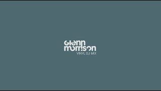 Glenn Morrison - Exclusive Vinyl DJ Mix (February 16, 2022)