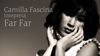 Camilla Fascia interpreta Far Far - AnimoGRAFIA