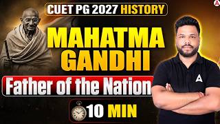Mahatma Gandhi Complete Revision | CUET PG 2027 History | Adda247 CUET PG Prep