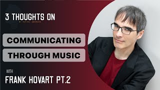 The Healing Power of Music | Creativity, Mental Health & Being Your True Self with Frank Hovart PT2