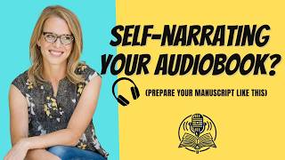 Self-Narrating Your Audiobook? Prepare Your Manuscript Like This