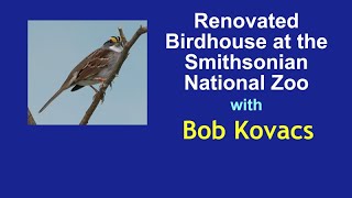 Birdhouse at the Smithsonian National Zoo - March 2023