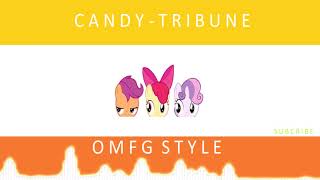 (OMFG Style)  Tribune -  Candy