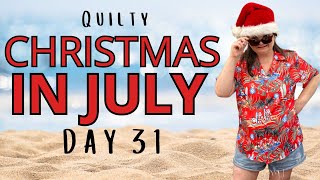 Christmas in July || Day 31 || That's A Wrap!