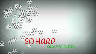 CREATIVE MASTER-SO HARD