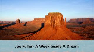 Joe Fuller- a week inside a dream