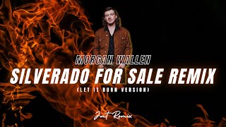MORGAN WALLEN - SILVERADO FOR SALE REMIX (Let it burn version) - JMT Remix