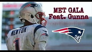 Cam Newton NFL Mix ~ “MET GALA” ᴴᴰ (Feat. Gunna) | Patriots Hype
