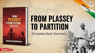 From Plassey to Partition 🔥 Complete Summary in 1 Video | Modern History for UPSC CSE 2025