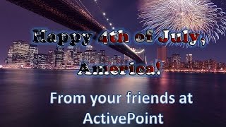 Happy 4th of July America from your friends at ActivePoint