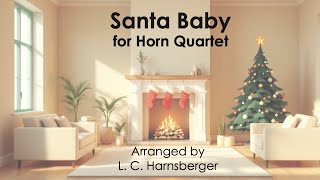 Santa Baby for Horn Quartet (arr. L. C. Harnsberger) #christmasmusic  #hornmusic #holidaymusic