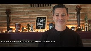 Are You Ready to Explode Your Email and Business?