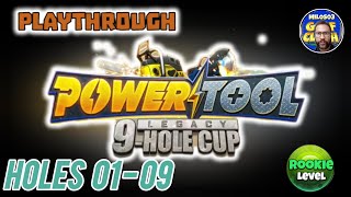 Power Tool Legacy 9-Hole Cup Rookie L. Holes: 01 - 09 PLAYTROUGH (White Cliffs Course) 