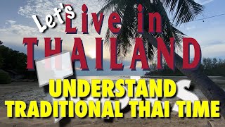 UNDERSTAND THAILAND Traditional Thai Time