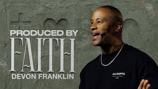 Produced by Faith - DeVon Franklin