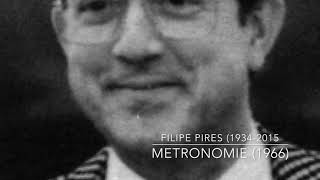 Filipe Pires: Metronomie (1966)