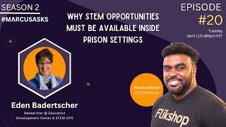 #MarcusAsks Should STEM Education be Available Inside Jail or Prison? (Episode #20)