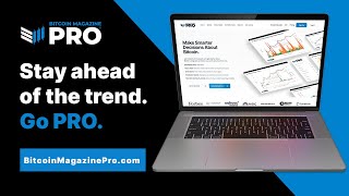 Introducing Bitcoin Magazine Pro Analytics Platform