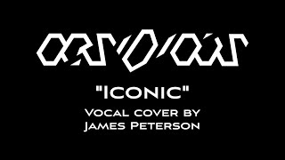 Obsidious - "Iconic" Vocal Cover