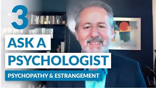 How does Psychopathy in particular play into parental estrangement?