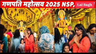 Lal bagh S king Ganpati festival 2025 /)-Ganpati festival N SP Lal Bagh 