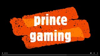 Prince Gaming Live Stream