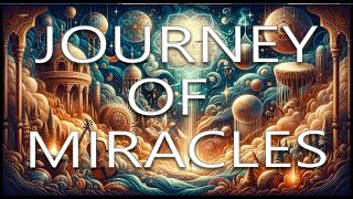 Journey of Miracles - Where the Winding Path Leads