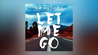 No Method - Let Me Go (Scott Forshaw & Greg Stainer Remix) [Ultra Music]