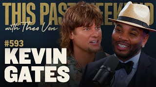 Kevin Gates | This Past Weekend w/ Theo Von #593
