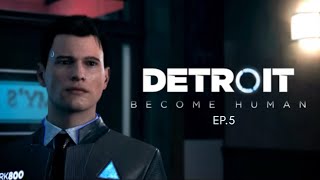 Detroit: Become Human™ Ep. 5