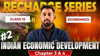 #2 Recharge Economics | Chapter 3 and 4 | Indian economic development | Boards 2026