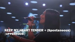 Keep My Heart Tender + (Spontaneous) - UPPERROOM