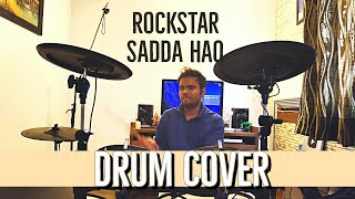 Rockstar - Sadda Haq (DRUM COVER) Parth Saini
