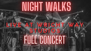 Night Walks Live At Wright Way Full Concert