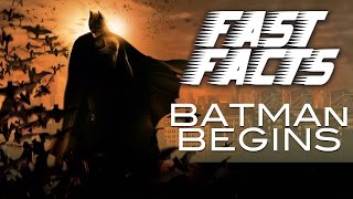 Fast Facts: Batman Begins