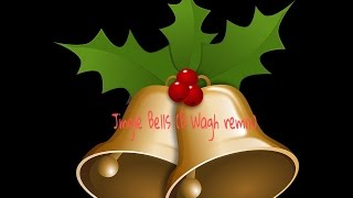 Jingle Bells (B Wagh remix)
