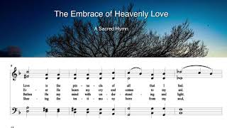 The Embrace of Heavenly Love, a sacred hymn