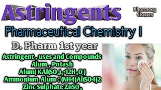 Astringents | Protein Precipitant |  Alum | Potash Alum | Ammonia Alum | Zinc Sulphate | Chemistry