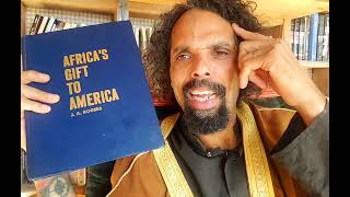 J.A. ROGERS Africa's Gift To America