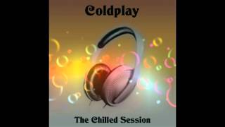 Coldplay The Chilled Session