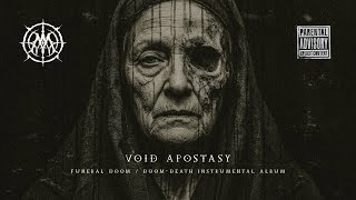 Void Apostasy – Funeral Doom / Doom-Death Instrumental (Full Album)