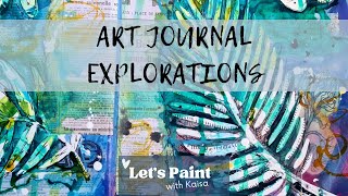 Art Journal Exploration by Artist Kaisa Hart
